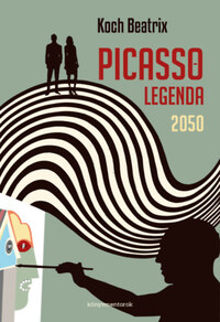 Koch Beatrix: Picasso-legenda 2050 -  (Könyv)