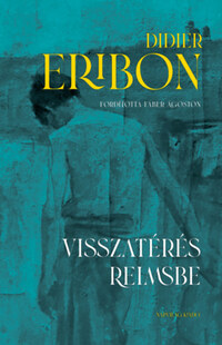 Didier Eribon: Visszatérés Reimsbe -  (Könyv)