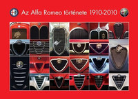 Groll Róbert, Takács Ákos: Az Alfa Romeo története 1910-2010 -  (Könyv)