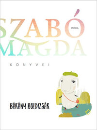 Szabó Magda: Bárány Boldizsár -  (Könyv)