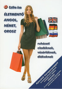 Czifra Éva: Életmentő angol/német/orosz ruházati eladóknak, vásárlóknak, diákoknak -  (Könyv)