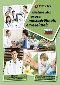 Czifra Éva: Életmentő orosz masszőröknek, orvosoknak -  (Könyv)
