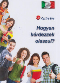 Czifra Éva: Hogyan kérdezzek olaszul? -  (Könyv)