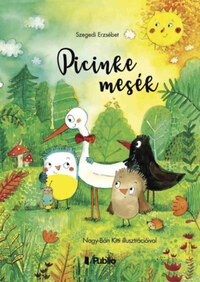 Szegedi Erzsébet: Picinke mesék -  (Könyv)