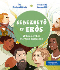 Rachael Davis: Sebezhető és erős - 20 híres ember mentális egészsége -  (Könyv)