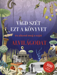 Eliza Scott: Vágd szét ezt a könyvet, és alkosd meg a saját Alvilágodat -  (Könyv)