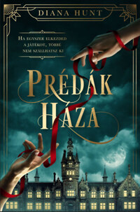Diana Hunt: Prédák háza -  (Könyv)