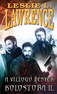 Leslie L. Lawrence: A villogó fények kolostora I-II. -  (Könyv)