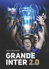 Csiki Roland: Grande Inter 2.0 -  (Könyv)