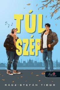 Rácz-Stefán Tibor: Túl szép -  (Könyv)