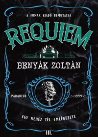 Benyák Zoltán: Requiem 3. - Egy nehéz tél emlékezete -  (Könyv)