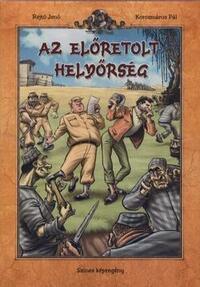 Rejtő Jenő - Korcsmáros Pál: Az előretolt helyőrség -  (Könyv)