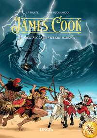 Lf Bollée, Federico Nardo: James Cook 2. - A legtávolabbi vizekre hajózva -  (Könyv)