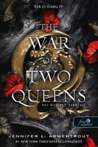Jennifer L. Armentrout: The War of Two Queens - Két királynő háborúja - Vér és hamu 4. -  (Könyv)
