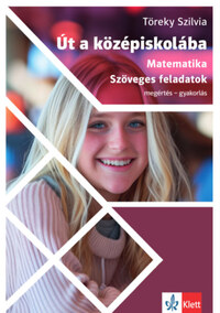 Töreky Szilvia: Út a középiskolába - Matematika - Szöveges feladatok -  (Könyv)