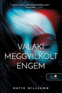 Katie Williams: Valaki meggyilkolt engem -  (Könyv)