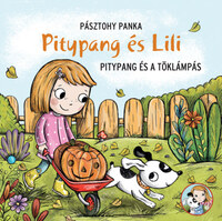 Pásztohy Panka: Pitypang és a töklámpás - Pitypang és Lili -  (Könyv)