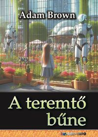 Adam Brown: A teremtő bűne -  (Könyv)