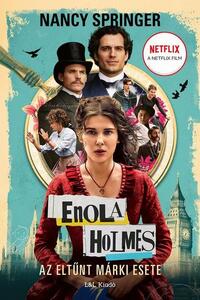 Nancy Springer: Enola Holmes - Az eltűnt márki esete -  (Könyv)