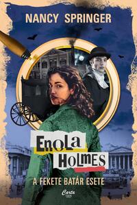 Nancy Springer: Enola Holmes - A fekete batár esete -  (Könyv)