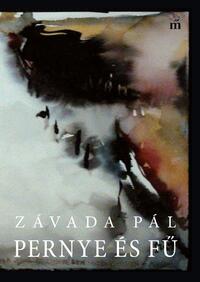 Závada Pál: Pernye és fű -  (Könyv)
