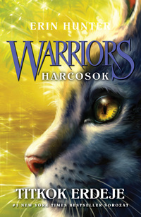 Erin Hunter: Warriors - Harcosok 3. - Titkok erdeje -  (Könyv)