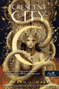 Sarah J. Maas: Crescent City - Láng és árny háza - kemény kötés - Crescent City 3. -  (Könyv)
