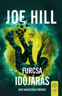 Joe Hill: Furcsa időjárás -  (Könyv)