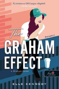Elle Kennedy: The Graham Effect - A Graham-hatás - Briar-naplók 1. -  (Könyv)
