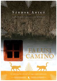 Sándor Anikó: Falusi Camino -  (Könyv)