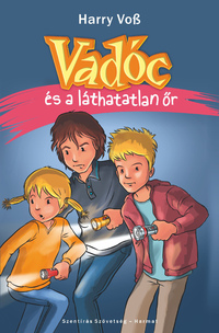 Harry Voss: Vadóc és a láthatatlan őr -  (Könyv)