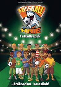 Futball Cápák - Játékosokat keresünk! -  (Könyv)