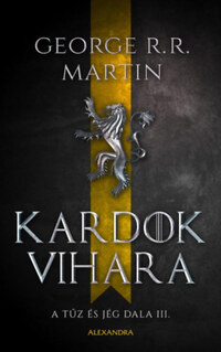George R. R. Martin: Kardok vihara - A tűz és jég dala III. -  (Könyv)
