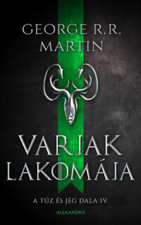 George R. R. Martin: Varjak lakomája - A tűz és jég dala IV. -  (Könyv)