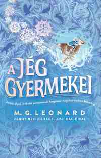 M. G. Leonard: A jég gyermekei -  (Könyv)