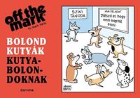 Mark Parisi: Bolond kutyák kutyabolondoknak -  (Könyv)