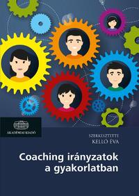 Coaching irányzatok a gyakorlatban -  (Könyv)