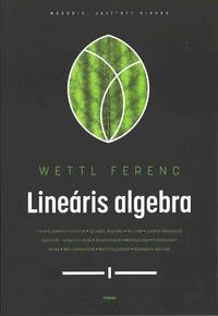 Wettl Ferenc: Lineáris algebra -  (Könyv)