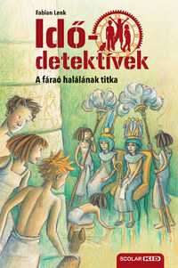 Fabian Lenk: A fáraó halálának titka - puhatáblás - Idődetektívek 11. -  (Könyv)