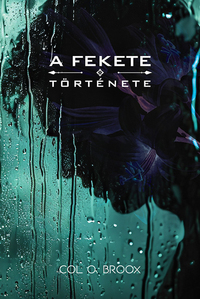Col O. Broox: A fekete története -  (Könyv)