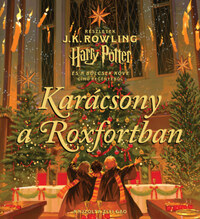 J. K. Rowling: Karácsony a Roxfortban -  (Könyv)