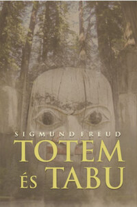 Sigmund Freud: Totem és tabu -  (Könyv)