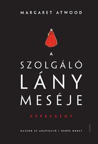 Margaret Atwood: A szolgálólány meséje képregény -  (Könyv)