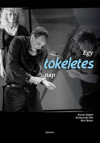 Karsai Dániel, Szenteczki Zita, Bíró Bence: Egy tökéletes nap -  (Könyv)
