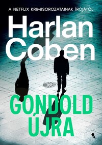 Harlan Coben: Gondold újra -  (Könyv)