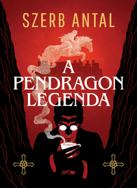 Szerb Antal: A Pendragon legenda -  (Könyv)