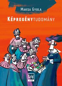 Maksa Gyula: Képregénytudomány -  (Könyv)