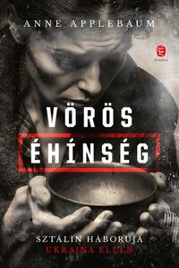 Anne Applebaum: Vörös éhínség -  (Könyv)