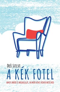 Deés Szilvi: A kék fotel -  (Könyv)