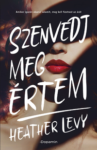 Heather Levy: Szenvedj meg értem -  (Könyv)